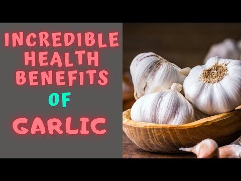 The Amazing Health Benefits of Garlic